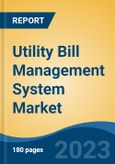 Utility Bill Management System Market - Global Industry Size, Share, Trends, Opportunity, and Forecast, 2018-2028F- Product Image