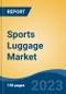 Sports Luggage Market - Global Industry Size, Share, Trends, Opportunity, and Forecast, 2018-2028F - Product Thumbnail Image