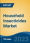 Household Insecticides Market - Global Industry Size, Share, Trends, Opportunity, and Forecast, 2018-2028F - Product Image