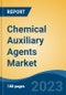 Chemical Auxiliary Agents Market - Global Industry Size, Share, Trends, Opportunity, and Forecast, 2018-2028F - Product Thumbnail Image