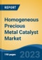 Homogeneous Precious Metal Catalyst Market - Global Industry Size, Share, Trends, Opportunity, and Forecast, 2018-2028F - Product Thumbnail Image