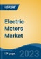 Electric Motors Market - Global Industry Size, Share, Trends, Opportunity, and Forecast, 2018-2028F - Product Thumbnail Image