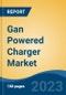 Gan Powered Charger Market - Global Industry Size, Share, Trends, Opportunity, and Forecast, 2018-2028F - Product Image