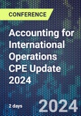 Accounting for International Operations CPE Update 2024 (ONLINE EVENT: December 18-19, 2024)- Product Image