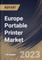 Europe Portable Printer Market Size, Share & Industry Trends Analysis Report By Application (Transportation & Logistics, Retail, Healthcare, Telecom, and Others), By Technology (Thermal, Inkjet, and Impact), By Country and Growth Forecast, 2023 - 2030 - Product Image