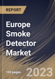 Europe Smoke Detector Market Size, Share & Industry Trends Analysis Report By Installation Type (Hardwired, and Battery-operated), By Product Type (Photoelectric, Ionization, Dual Sensor, and Others), By End User, By Country and Growth Forecast, 2023 - 2030- Product Image