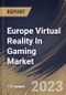 Europe Virtual Reality In Gaming Market Size, Share & Industry Trends Analysis Report By Connecting Device (Gaming Console, PC/Desktop, and Smartphone), By Component, By User (Individual, and Commercial Space), By Country and Growth Forecast, 2023 - 2030 - Product Thumbnail Image