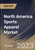 North America Sports Apparel Market Size, Share & Industry Trends Analysis Report By Distribution Channel (Discount Stores, Brand Outlets, Supermarket/Hypermarket, and E-Commerce), By End User (Men, Women, and Children), By Country and Growth Forecast, 2023 - 2030- Product Image