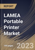 LAMEA Portable Printer Market Size, Share & Industry Trends Analysis Report By Application (Transportation & Logistics, Retail, Healthcare, Telecom, and Others), By Technology (Thermal, Inkjet, and Impact), By Country and Growth Forecast, 2023 - 2030- Product Image