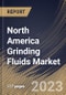 North America Grinding Fluids Market Size, Share & Industry Trends Analysis Report By Application (Disk Drivers, Lubricate Machine Tools, Metal Substrates, Silicon Wafer, and Others, By Type, By Country and Growth Forecast, 2023 - 2030 - Product Image