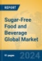 Sugar-Free Food and Beverage Global Market Insights 2024, Analysis and Forecast to 2029, by Manufacturers, Regions, Technology, Application, Product Type - Product Image