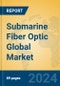 Submarine Fiber Optic Global Market Insights 2024, Analysis and Forecast to 2029, by Manufacturers, Regions, Technology, Application, Product Type - Product Image