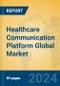 Healthcare Communication Platform Global Market Insights 2024, Analysis and Forecast to 2029, by Market Participants, Regions, Technology, Application - Product Image