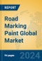 Road Marking Paint Global Market Insights 2024, Analysis and Forecast to 2029, by Manufacturers, Regions, Technology, Application, Product Type - Product Image