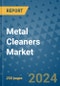 Metal Cleaners Market - Global Industry Analysis, Size, Share, Growth, Trends, and Forecast 2031 - By Product, Technology, Grade, Application, End-user, Region: (North America, Europe, Asia Pacific, Latin America and Middle East and Africa) - Product Image