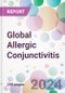 Global Allergic Conjunctivitis Market Analysis & Forecast to 2024-2034 - Product Image