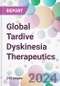 Global Tardive Dyskinesia Therapeutics Market Analysis & Forecast to 2024-2034 - Product Thumbnail Image