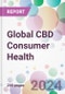Global CBD Consumer Health Market Analysis & Forecast to 2024-2034 - Product Image