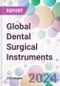 Global Dental Surgical Instruments Market Analysis & Forecast to 2024-2034 - Product Image