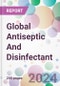 Global Antiseptic And Disinfectant Market Analysis & Forecast to 2024-2034 - Product Thumbnail Image