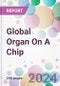 Global Organ On A Chip Market Analysis & Forecast to 2024-2034 - Product Image