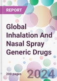 Global Inhalation And Nasal Spray Generic Drugs Market Analysis & Forecast to 2024-2034- Product Image