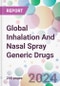 Global Inhalation And Nasal Spray Generic Drugs Market Analysis & Forecast to 2024-2034 - Product Image
