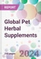 Global Pet Herbal Supplements Market Analysis & Forecast to 2024-2034 - Product Thumbnail Image