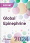 Global Epinephrine Market Analysis & Forecast to 2024-2034 - Product Image