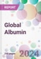 Global Albumin Market Analysis & Forecast to 2024-2034 - Product Thumbnail Image