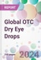 Global OTC Dry Eye Drops Market Analysis & Forecast to 2024-2034 - Product Image