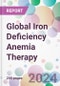 Global Iron Deficiency Anemia Therapy Market Analysis & Forecast to 2024-2034 - Product Thumbnail Image