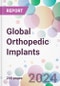 Global Orthopedic Implants Market Analysis & Forecast to 2024-2034 - Product Thumbnail Image