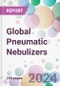 Global Pneumatic Nebulizers Market Analysis & Forecast to 2024-2034 - Product Image