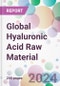 Global Hyaluronic Acid Raw Material Market Analysis & Forecast To 2024-2034 - Product Thumbnail Image