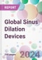 Global Sinus Dilation Devices Market Analysis & Forecast to 2024-2034 - Product Thumbnail Image