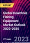 Global Downhole Fishing Equipment Market Outlook 2022-2035 - Product Thumbnail Image