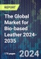 The Global Market for Bio-based Leather 2024-2035 - Product Image