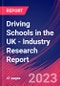 Driving Schools in the UK - Industry Research Report - Product Image