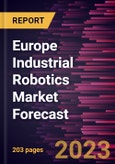 Europe Industrial Robotics Market Forecast to 2030 - Regional Analysis - by Types, Function, and Industry- Product Image