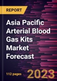 Asia Pacific Arterial Blood Gas Kits Market Forecast to 2030 - Regional Analysis - by Product, Type, Usage, Application, Needle Gauge, Syringe Volume, and End User- Product Image