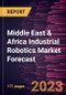 Middle East & Africa Industrial Robotics Market Forecast to 2030 - Regional Analysis - by Types, Function, and Industry - Product Thumbnail Image