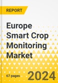 Europe Smart Crop Monitoring Market: Analysis and Forecast, 2023-2028- Product Image