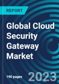 Global Cloud Security Gateway Market 2030 by Component, Type, Deployment Model, Organization Size, End-use Industry & Region - Partner & Customer Ecosystem Competitive Index & Regional Footprints- Product Image