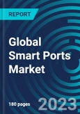Global Smart Ports Market 2030 by Components, Technology Type, Throughput, Port Type, Element and Region - Partner & Customer Ecosystem Competitive Index & Regional Footprints- Product Image