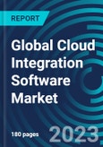 Global Cloud Integration Software Market 2030 by Organization size and by Industry Verticals, Deployment - Partner & Customer Ecosystem Competitive Index & Regional Footprints- Product Image
