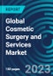 Global Cosmetic Surgery and Services Market 2030 by Surgical Procedures, Non-Surgical Procedures, Reconstructive Procedures, Gender Procedures & Region - Partner & Customer Ecosystem Competitive Index & Regional Footprints - Product Thumbnail Image