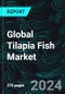 Global Tilapia Fish Market, Size, Forecast 2024-2030, Industry Trends, Growth, Share, Outlook, Impact of Inflation, Opportunity Company Analysis - Product Thumbnail Image