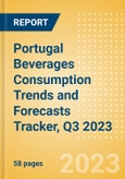 Portugal Beverages Consumption Trends and Forecasts Tracker, Q3 2023 (Dairy and Soy Drinks, Alcoholic Drinks, Soft Drinks and Hot Drinks)- Product Image
