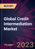 Global Credit Intermediation Market 2024-2028- Product Image